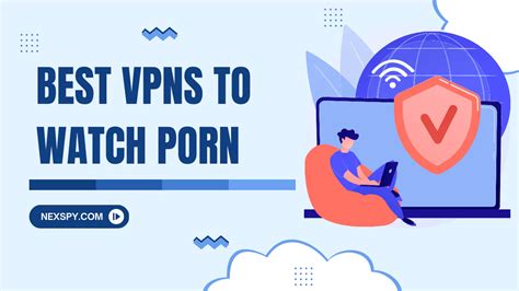 10 Best VPNs to Watch Porn Anonymously in 2024